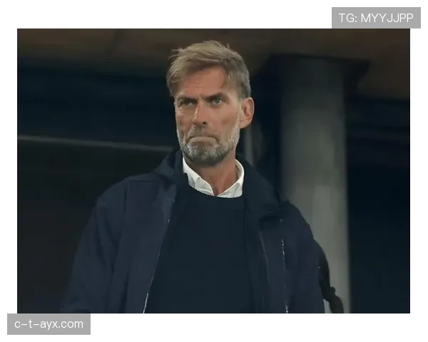 克洛普重掌帅印，信念如磐引领球队竞技状态稳步回升