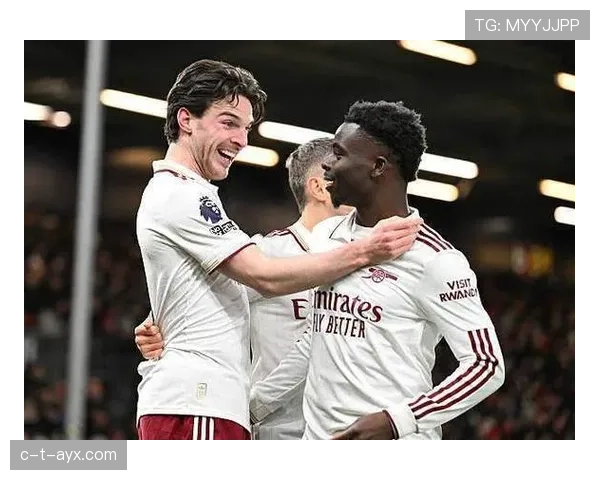 赖斯与帕尔特伊强势对决，英超中场格局日渐明朗